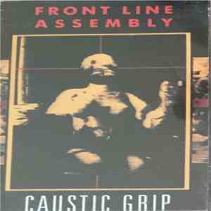 Front Line Assembly - Caustic Grip