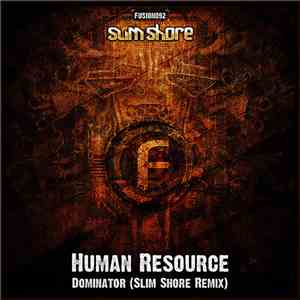 Human Resource - Dominator (Slim Shore Remix)