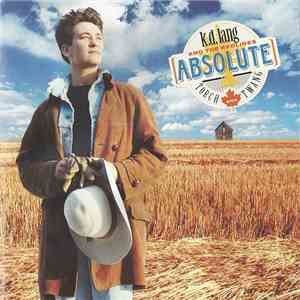 k.d. lang And The Reclines - Absolute Torch And Twang