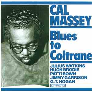 Cal Massey - Blues To Coltrane