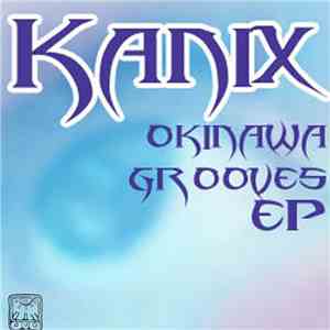 Kanix - Okinawa Grooves EP