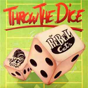 Rebel Cats  - Throw the Dice