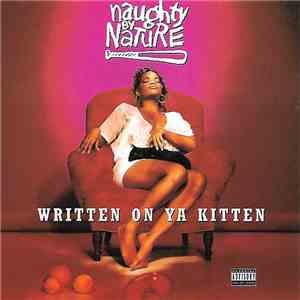 Naughty By Nature - Written On Ya Kitten