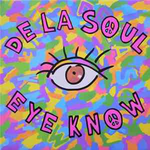 De La Soul - Eye Know