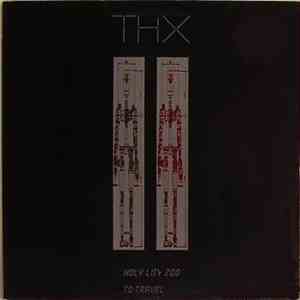 THX  - Holy City Zoo