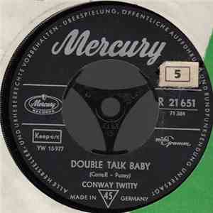 Conway Twitty - Double Talk Baby / Why Can't I Get Through To You