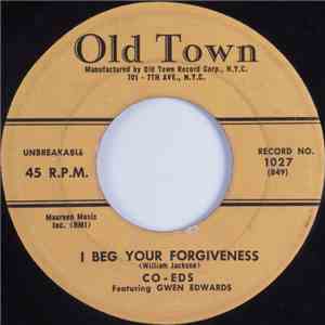 Co-Eds - I Beg Your Forgiveness / Love You Baby All The Time