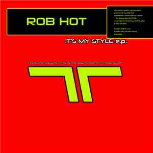 Rob Hot - It's My Style E.P.
