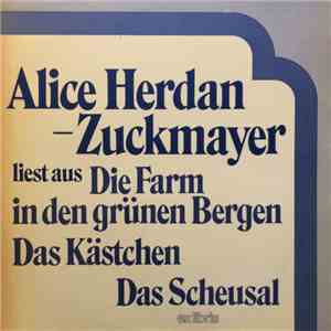 Alice Herdan-Zuckmayer - Liest Aus Die Farm In Den Grünen Bergen, Das Kästchen, Das Scheusal