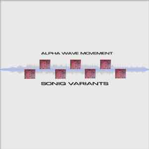 Alpha Wave Movement - Soniq Variants
