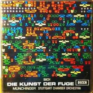 Bach, Münchinger, Stuttgart Chamber Orchestra - Die Kunst Der Fuge