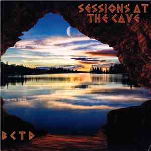 BCTD - Sessions At The Cave