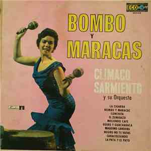 Climaco Sarmiento y su Orquesta - Bombo Y Maracas