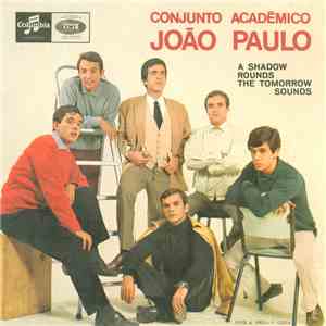 Conjunto Académico João Paulo - A Shadow Rounds The Tomorrow Sounds