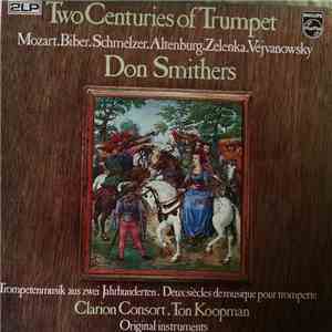 Don Smithers, Clarion Consort, Ton Koopman - Two Centuries Of Trumpet