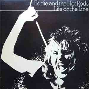 Eddie And The Hot Rods - Life On The Line