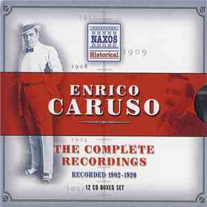 Enrico Caruso - The Complete Recordings: Recorded 1902-1920