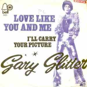 Gary Glitter - Love Like You And Me