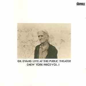 Gil Evans - Live At The Public Theater (New York 1980) Vol. 1