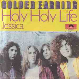 Golden Earring - Holy Holy Life