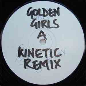 Golden Girls - Kinetic