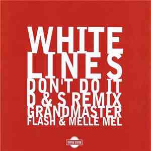 Grandmaster Flash & Melle Mel - White Lines (Don't Do It) (D & S Remix)