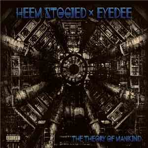 Heem Stogied X Eyedee - The Theory Of Mankind