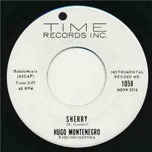 Hugo Montenegro And His Orchestra - Sherry / Get Off The Moon (I Was Here F ...