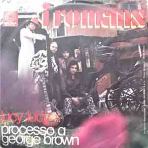I Romans - Processo A George Brown / Lucy Lucy