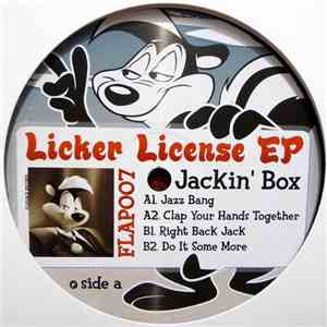 Jackin' Box - Licker License EP