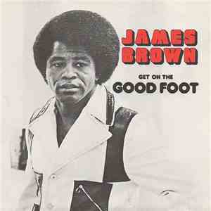 James Brown - Get On The Good Foot