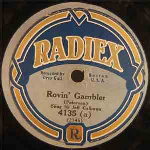 Jeff Calhoun  / Kenneth Calvert - Rovin' Gambler / The Little Old Log Cabin ...