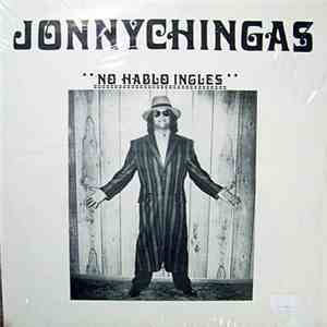 Johnny Chingas - No Hablo Ingles