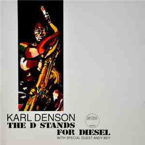 Karl Denson - The D Stands For Diesel