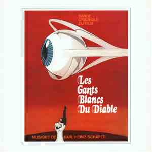 Karl Heinz Schäfer - Les Gants Blancs Du Diable (Bande Originale Du Film)