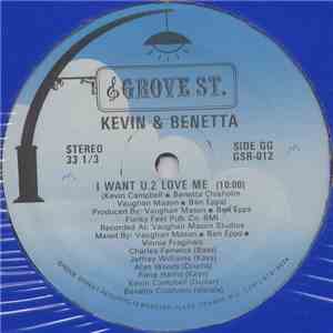 Kevin & Benetta - I Want U.2 Love Me / Given Up On You