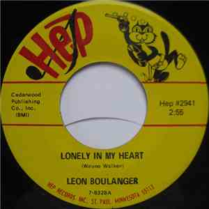 Leon Boulanger - Lonely In My Heart / The Hurting Song