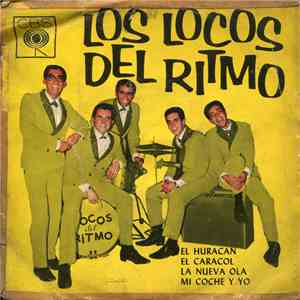 Los Locos Del Ritmo - El Huracan / El Caracol / La Nueva Ola / Mi Coche Y Yo