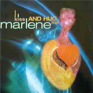 Marlene  - Kiss And Hug Me