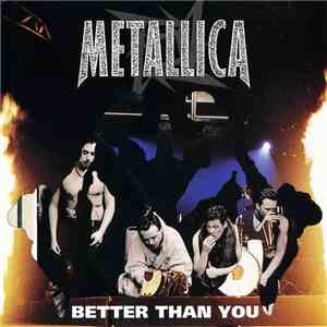 Metallica - Better Than You