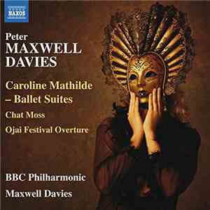 Peter Maxwell Davies / BBC Philharmonic, Maxwell Davies - Caroline Mathilde ...
