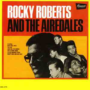 Rocky Roberts And The Airedales - Rocky Roberts And The Airedales