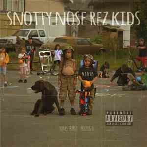 Snotty Nose Rez Kids - Snotty Nose Rez Kids