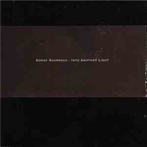 Sonny Sharrock - Into Another Light