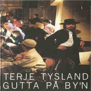 Terje Tysland - Gutta På By'n