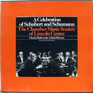The Chamber Music Society Of Lincoln Center - A Celebration of Schubert and ...