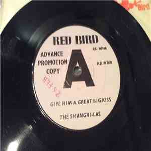The Shangri-Las - Give Him A Great Big Kiss