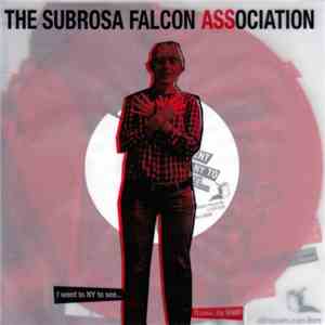 The Subrosa Falcon Association - I Went To NY To See...