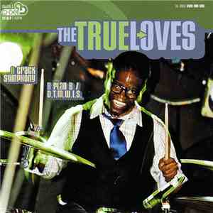The True Loves - Crack Symphony