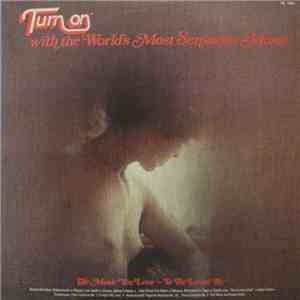 Unknown Artist - Turn On With The World's Most Sensuous Music